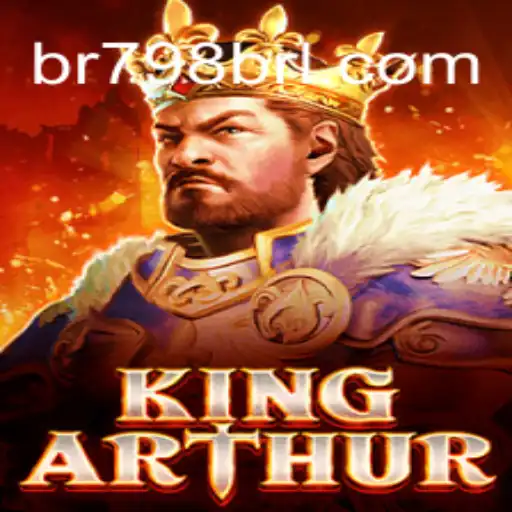 Unveiling KingArthur: An Epic Gaming Experience with BR798